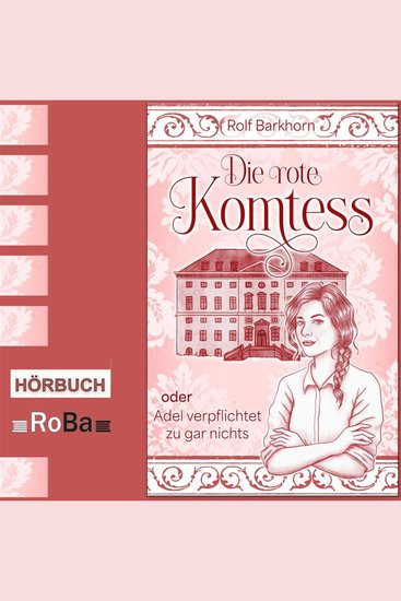 Die rote Komtess - oder: Adel verpflichtet zu gar nichts - cover