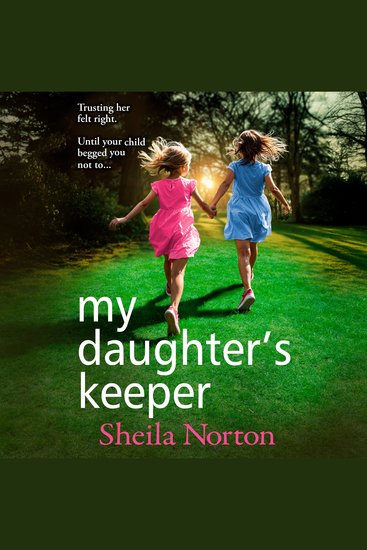 My Daughter's Keeper - A BRAND NEW utterly heartbreaking family drama from Sheila Norton - cover