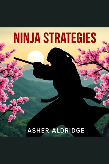 Ninja Strategies for Effortless Success - "Master the art of success with immersive audio strategies that ensure your path to triumph!" - cover