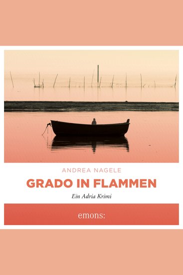 Grado in Flammen - Commissaria Degrassi Band 7 (Ungekürzt) - cover