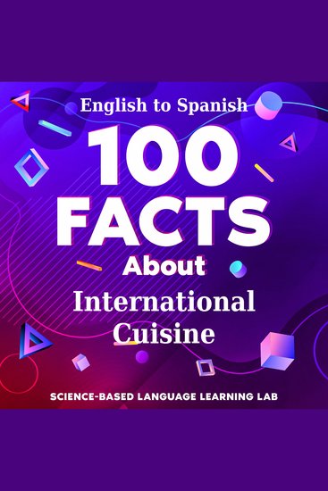 100 Facts About International Cuisine - English to Spanish - cover