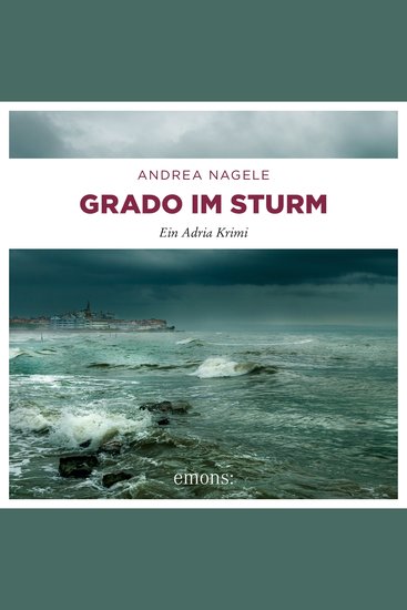 Grado im Sturm - Commissaria Degrassi Band 5 (Ungekürzt) - cover