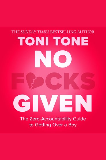 No F*cks Given: The new ultimate breakup guide from Sunday Times bestselling author Toni Tone - cover