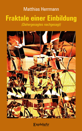Fraktale einer Einbildung - (Dahergesagtes nachgesagt) - cover