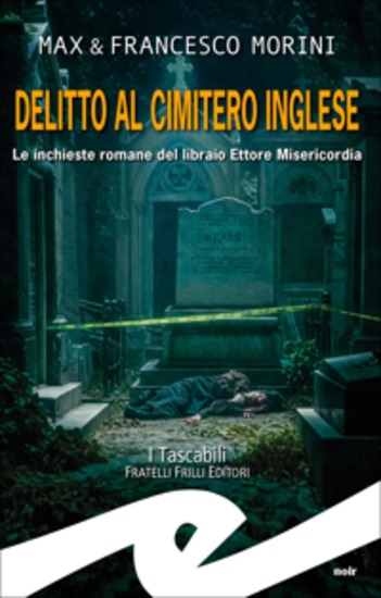 Delitto al cimitero inglese - Le inchieste romane del libraio Ettore Misericordia - cover