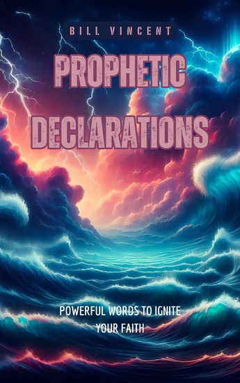 Prophetic Declarations - Powerful Words to Ignite Your Faith - cover