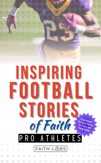 Inspiring Football Stories of Faith from Pro Athletes - Inspirational Christian Stories for Young Athletes - cover
