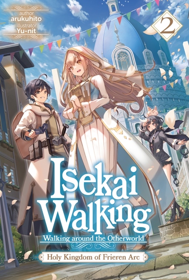 Isekai Walking: Volume 2 Holy Kingdom of Frieren Arc - cover