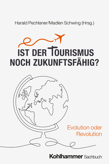 Ist der Tourismus noch zukunftsfähig? - Evolution oder Revolution - cover