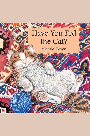 Have You Fed the Cat? (Unabridged) - cover