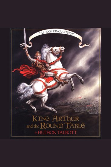 King Arthur and the Round Table - Tales of King Arthur 2 (Unabridged) - cover