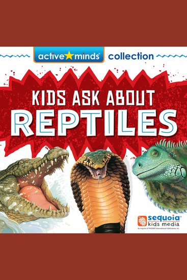 Active Minds Collection: Kids Ask About REPTILES! (Unabridged) - cover