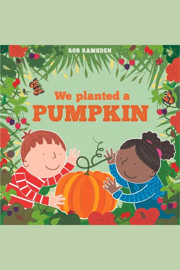 We Planted a Pumpkin - In the Garden (Unabridged) - cover