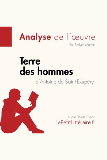 Terre des hommes d'Antoine de Saint-Exupéry (Analyse de l'oeuvre) - Analyse complète et résumé détaillé de l'oeuvre - cover