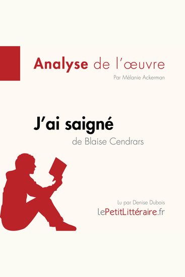 J'ai saigné de Blaise Cendrars (Fiche de lecture) - Analyse complète et résumé détaillé de l'oeuvre - cover