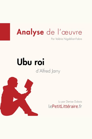 Ubu roi d'Alfred Jarry (Analyse de l'oeuvre) - Analyse complète et résumé détaillé de l'oeuvre - cover