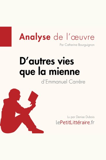 D'autres vies que la mienne d'Emmanuel Carrère (Analyse de l'oeuvre) - Analyse complète et résumé détaillé de l'oeuvre - cover