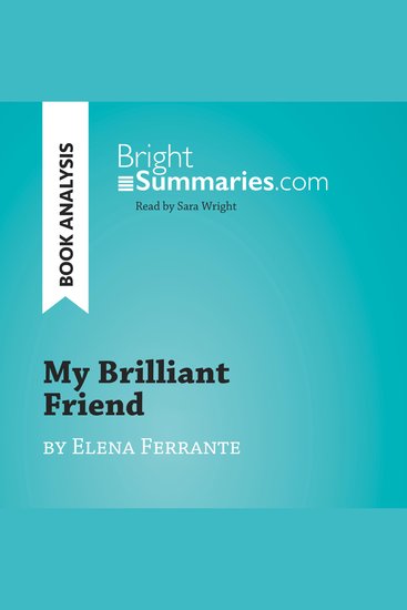 My Brilliant Friend by Elena Ferrante (Book Analysis) - Detailed Summary Analysis and Reading Guide - cover