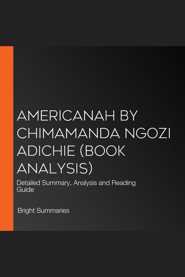 Americanah by Chimamanda Ngozi Adichie (Book Analysis) - Detailed Summary Analysis and Reading Guide - cover
