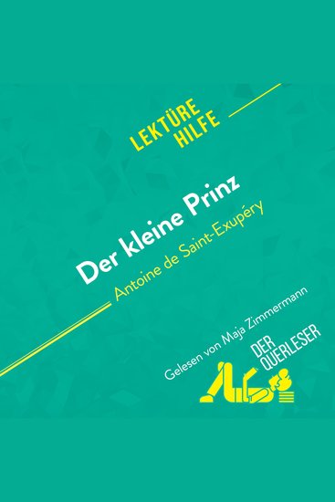 Der kleine Prinz von Antoine de Saint-Exupéry (Lektürehilfe) - Detaillierte Zusammenfassung Personenanalyse und Interpretation - cover