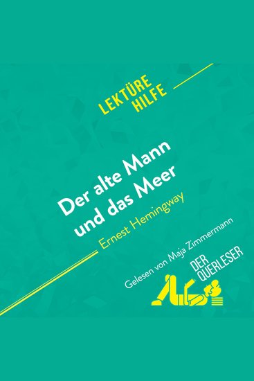 Der alte Mann und das Meer von Ernest Hemingway (Lektürehilfe) - Detaillierte Zusammenfassung Personenanalyse und Interpretation - cover