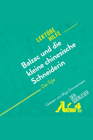 Balzac und die kleine chinesische Schneiderin von Dai Sijie (Lektürehilfe) - Detaillierte Zusammenfassung Personenanalyse und Interpretation - cover