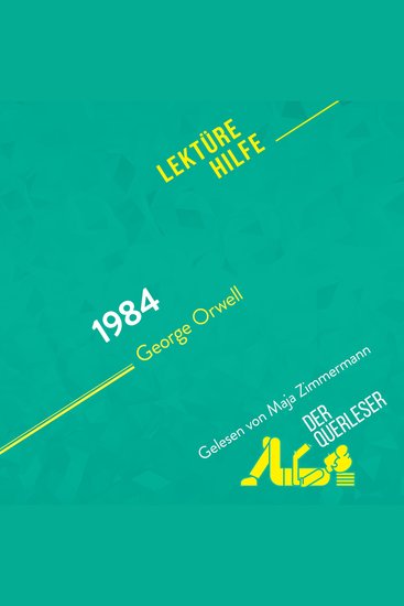 1984 von George Orwell (Lektürehilfe) - Detaillierte Zusammenfassung Personenanalyse und Interpretation - cover