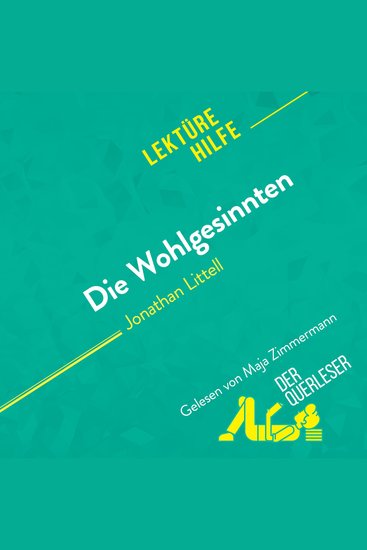 Die Wohlgesinnten von Jonathan Littell (Lektürehilfe) - Detaillierte Zusammenfassung Personenanalyse und Interpretation - cover
