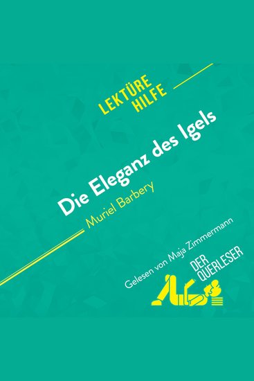 Die Eleganz des Igels von Muriel Barbery (Lektürehilfe) - Detaillierte Zusammenfassung Personenanalyse und Interpretation - cover