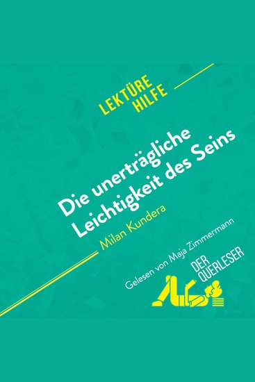 Die unerträgliche Leichtigkeit des Seins von Milan Kundera (Lektürehilfe) - Detaillierte Zusammenfassung Personenanalyse und Interpretation - cover