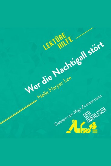 Wer die Nachtigall stört von Nelle Harper Lee (Lektürehilfe) - Detaillierte Zusammenfassung Personenanalyse und Interpretation - cover