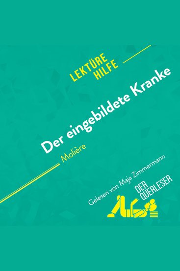 Der eingebildete Kranke von Molière (Lektürehilfe) - Detaillierte Zusammenfassung Personenanalyse und Interpretation - cover