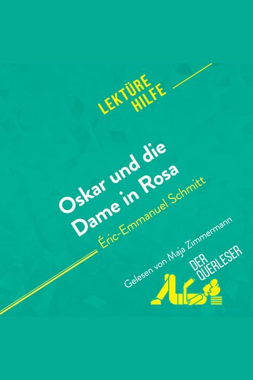 Oskar und die Dame in Rosa von Éric-Emmanuel Schmitt (Lektürehilfe) - Detaillierte Zusammenfassung Personenanalyse und Interpretation - cover