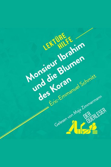 Monsieur Ibrahim und die Blumen des Koran von Éric-Emmanuel Schmitt (Lektürehilfe) - Detaillierte Zusammenfassung Personenanalyse und Interpretation - cover