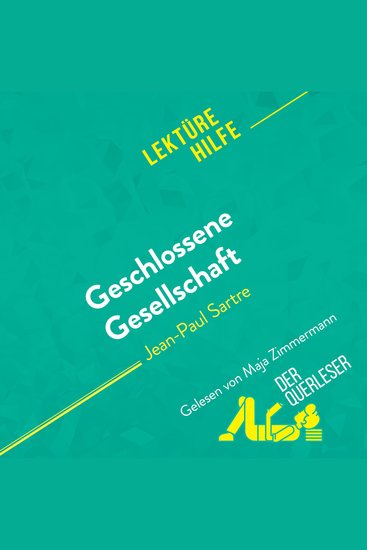 Geschlossene Gesellschaft von Jean-Paul Sartre (Lektürehilfe) - Detaillierte Zusammenfassung Personenanalyse und Interpretation - cover