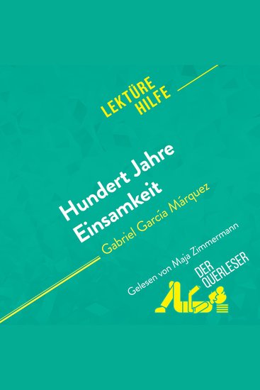 Hundert Jahre Einsamkeit von Gabriel García Márquez (Lektürehilfe) - Detaillierte Zusammenfassung Personenanalyse und Interpretation - cover
