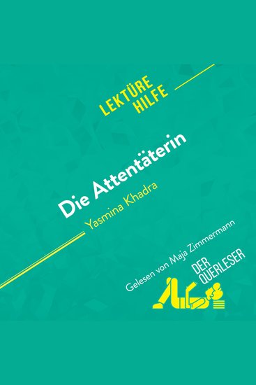Die Attentäterin von Yasmina Khadra (Lektürehilfe) - Detaillierte Zusammenfassung Personenanalyse und Interpretation - cover