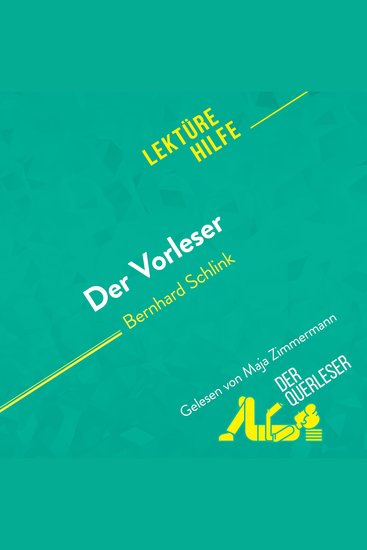 Der Vorleser von Bernhard Schlink (Lektürehilfe) - Detaillierte Zusammenfassung Personenanalyse und Interpretation - cover