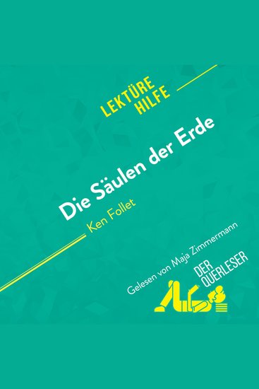 Die Säulen der Erde von Ken Follet (Lektürehilfe) - Detaillierte Zusammenfassung Personenanalyse und Interpretation - cover