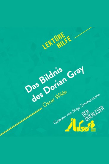 Das Bildnis des Dorian Gray von Oscar Wilde (Lektürehilfe) - Detaillierte Zusammenfassung Personenanalyse und Interpretation - cover