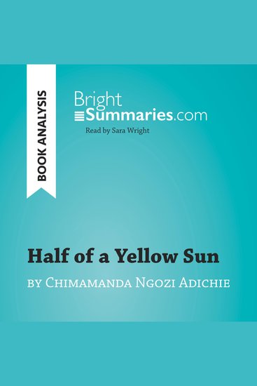 Half of a Yellow Sun by Chimamanda Ngozi Adichie (Book Analysis) - Detailed Summary Analysis and Reading Guide - cover