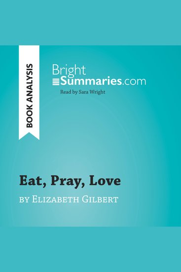 Eat Pray Love by Elizabeth Gilbert (Book Analysis) - Detailed Summary Analysis and Reading Guide - cover