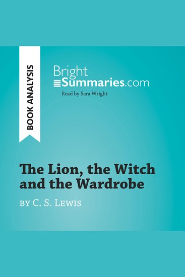 Lion the Witch and the Wardrobe by C S Lewis The (Book Analysis) - Detailed Summary Analysis and Reading Guide - cover