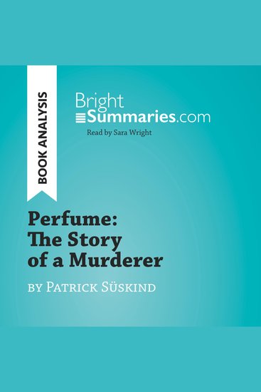 Perfume: The Story of a Murderer by Patrick Süskind (Book Analysis) - Detailed Summary Analysis and Reading Guide - cover