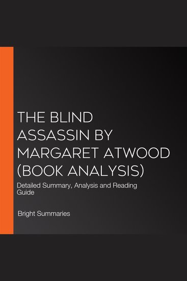 Blind Assassin by Margaret Atwood The (Book Analysis) - Detailed Summary Analysis and Reading Guide - cover