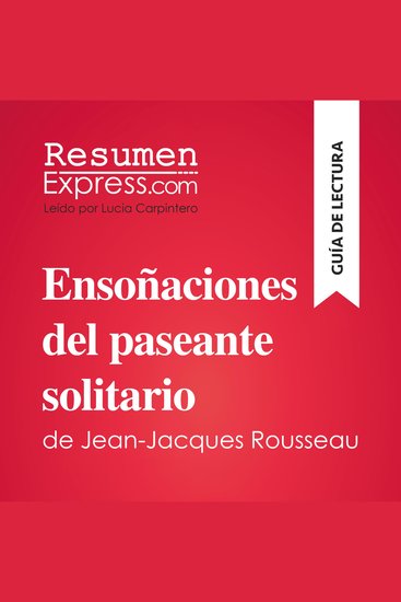 Ensoñaciones del paseante solitario de Jean-Jacques Rousseau (Guía de lectura) - Resumen y análisis completo - cover