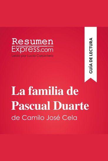 La familia de Pascual Duarte de Camilo José Cela (Guía de lectura) - Resumen y análisis completo - cover