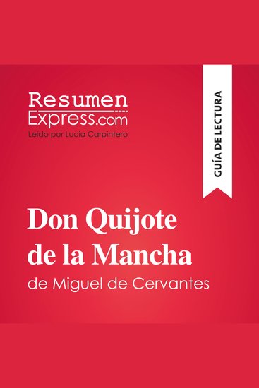 Don Quijote de la Mancha de Miguel de Cervantes (Guía de lectura) - Resumen y análisis completo - cover