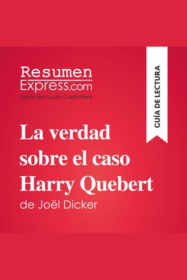 La verdad sobre el caso Harry Quebert de Joël Dicker (Guía de lectura) - Resumen y análisis completo - cover