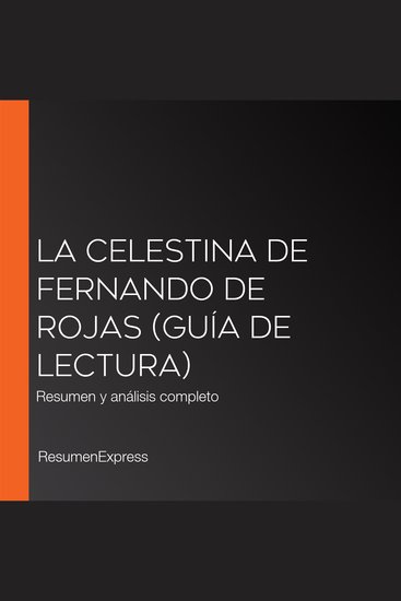 La Celestina de Fernando de Rojas (Guía de lectura) - Resumen y análisis completo - cover